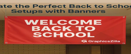 Back to School in Style: How Custom Banners Create the Perfect Campus Welcome