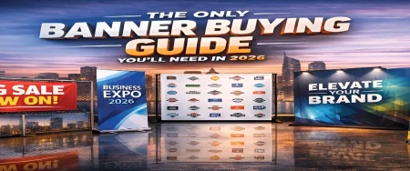 The Only Banner Buying Guide You’ll Need in 2026